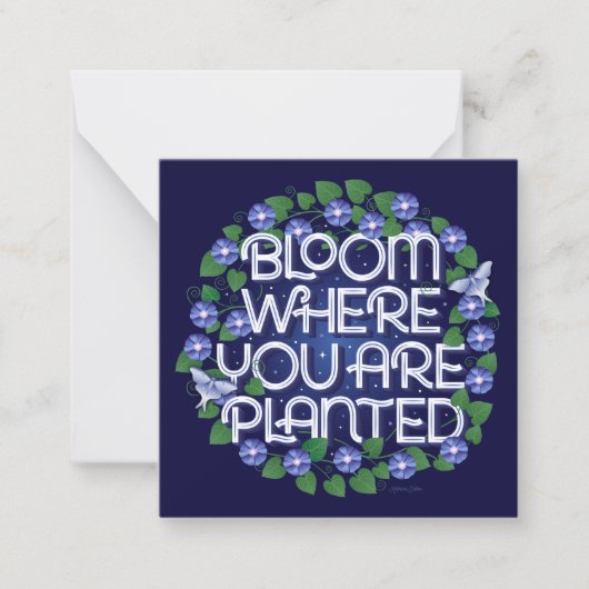 Bloom where you be plant / Stationery Note Card Mitteilungskarte (Vorderseite)