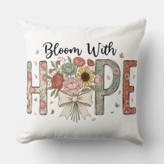 Bloom With Hope Floral Typography Art Kissen