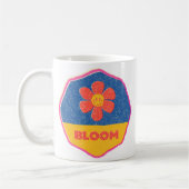 "Bloom" wo du gepflanzt bist! Kaffeetasse (Links)