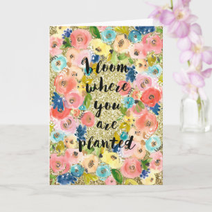 Bloom wo Sie gepflanzt Gold Glitzer Blüte Karte