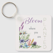 Bloom, wo Sie gepflanzt Inspiration Schlüsselanhänger (Vorderseite)