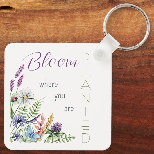 Bloom, wo Sie gepflanzt Inspiration Schlüsselanhänger (Rückseite)