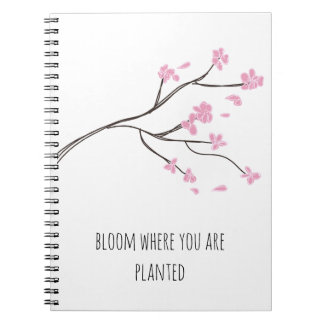 Bloom, wo Sie gepflanzt Notebook Notizblock