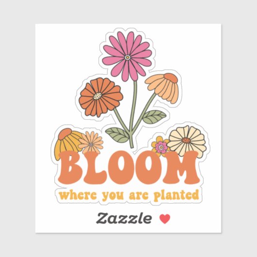 Bloom Wo Sie gepflanzt sind Aufkleber (Blatt)