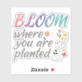 Bloom Wo Sie gepflanzt sind Aufkleber (Blatt)