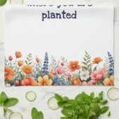 Bloom wo Sie gepflanzt sind Blumengarten Lover's Geschirrtuch (Gefaltet)