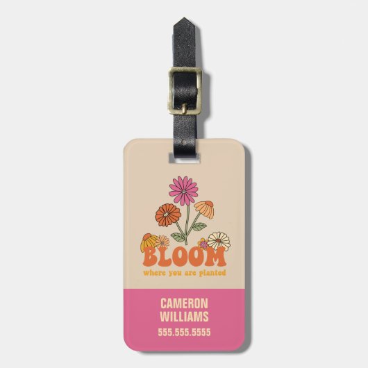 Bloom Wo Sie gepflanzt sind Gepäckanhänger (Vorderseite vertikal)