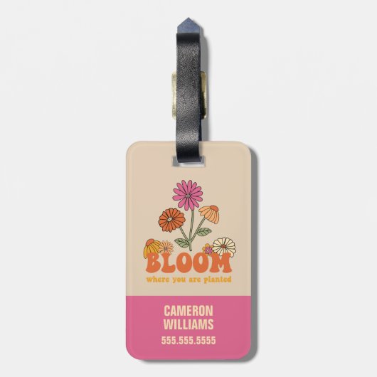 Bloom Wo Sie gepflanzt sind Gepäckanhänger (Rückseite vertikal)