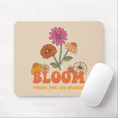 Bloom Wo Sie gepflanzt sind Mousepad (Mit Mouse)
