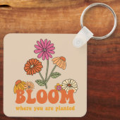 Bloom Wo Sie gepflanzt sind Schlüsselanhänger (Rückseite)