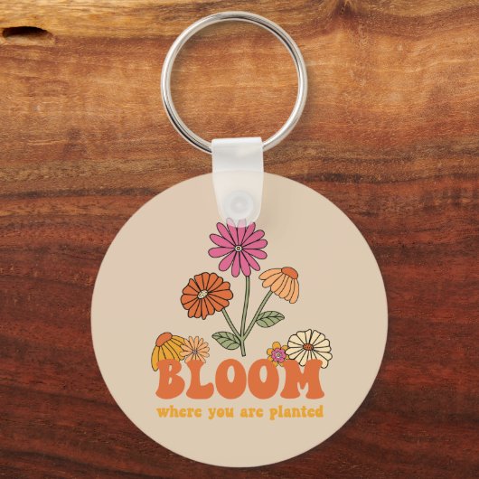 Bloom Wo Sie gepflanzt sind Schlüsselanhänger (Vorderseite)