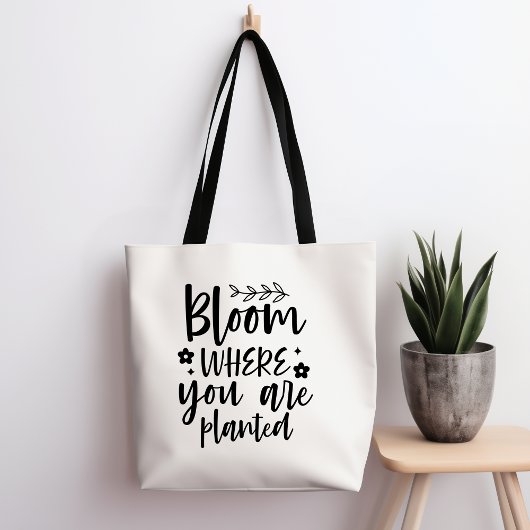 Bloom, wo Sie gepflanzt Tote Beutel Tasche