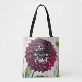 Bloom, wo Sie gepflanzt Zitat Red Dahlia Tasche
