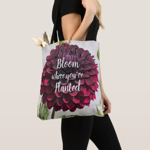 Bloom, wo Sie gepflanzt Zitat Red Dahlia Tasche