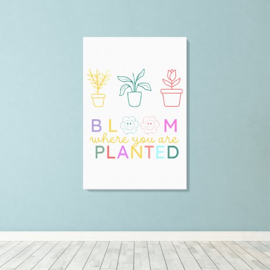 Bloom, wo Sie gepflanzte Motivation Leinwanddruck (Insitu (Holzboden))