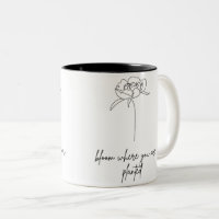 Bloom, wo Sie pflanzte Keramik Tasse