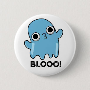 Blooo Funny Blue Ghost Pun Button