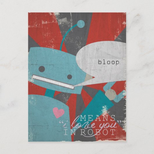 "Bloop" bedeutet, dass ich Sie in Robot Liebe Postkarte (Vorderseite)