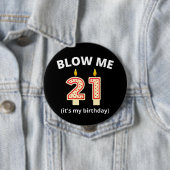 Blow me 21. Geburtstag Button (Beispiel)