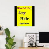 Blow me Dry Poster Matte (Heimbüro)