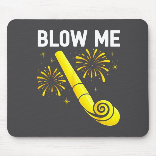 Blow Me Fireworks Countdown Happy New Year 2026 Co Mousepad (Vorne)