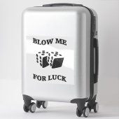 BLOW ME FÜR LUCK GAMBLING DICE AUFKLEBER (Koffer)
