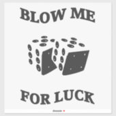 BLOW ME FÜR LUCK GAMBLING DICE AUFKLEBER (Blatt)