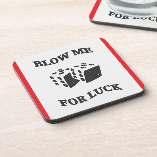 BLOW ME FÜR LUCK GETRÄNKEUNTERSETZER (Linke Seite)