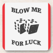 BLOW ME FÜR LUCK GETRÄNKEUNTERSETZER (Vorderseite)