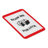 BLOW ME FÜR LUCK MAGNET (Rechte Seite)