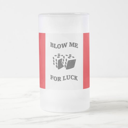 BLOW ME FÜR LUCK MATTGLAS BIERGLAS (Mittel)