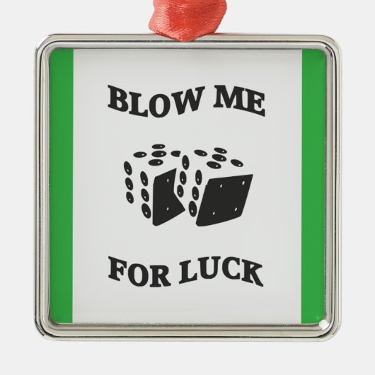 BLOW ME FÜR LUCK ORNAMENT AUS METALL (Vorne)