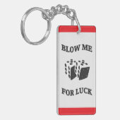 BLOW ME FÜR LUCK SCHLÜSSELANHÄNGER (Vorderseite links)