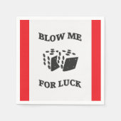 BLOW ME FÜR LUCK SERVIETTE (Vorderseite)