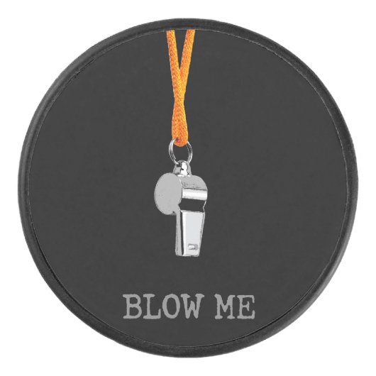 Blow Me (Hockey Refs) Eishockey Puck (Vorderseite)