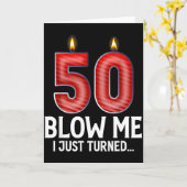Blow Me I Turned 50 Years Old Funny 50th Birthday  Karte (Gelbe Blume)