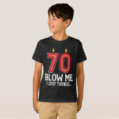 Blow Me I Turned 70 Years Old Funny 70th Birthday  T-Shirt (Vorne ganz)