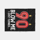 Blow Me I Turned 90 Years Old Funny 90th Birthday  Fleecedecke (Vorderseite (Horizontal))