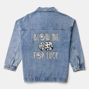 Blow me me for Luc Casino Würfel RPG Gambling Poke Jeansjacke