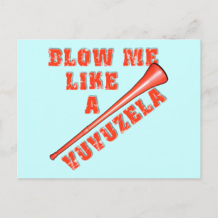 Blow me me like a Vuvuzela Funny Tshirts Postkarte