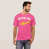 Blow me Trumpet T-Shirt (Vorne ganz)