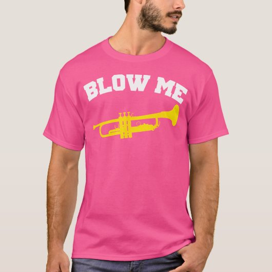 Blow me Trumpet T-Shirt (Vorderseite)
