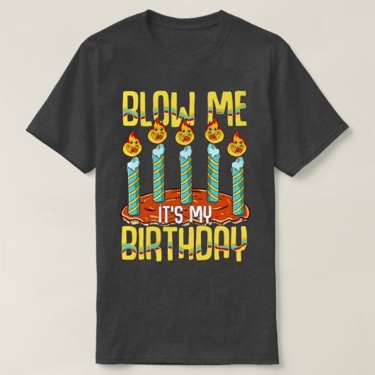 Blow mir seinen Geburtstag T-Shirt (Design vorne)