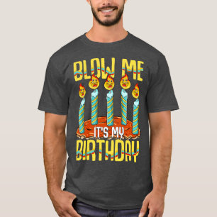 Blow mir seinen Geburtstag T-Shirt