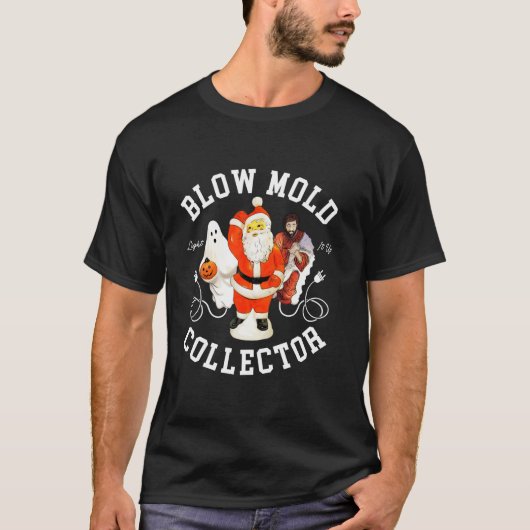 Blow Mold Collector Light It Up Christmas Hallowee T-Shirt (Vorderseite)