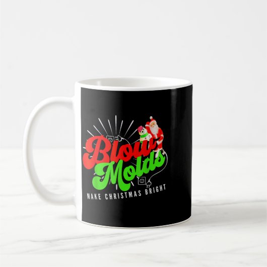Blow Molds Make Christmas Bright Groovy  Kaffeetasse (Links)