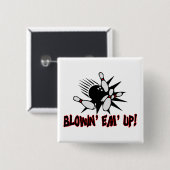 Blowin EM herauf Bowlings-Buttone Button (Vorne & Hinten)