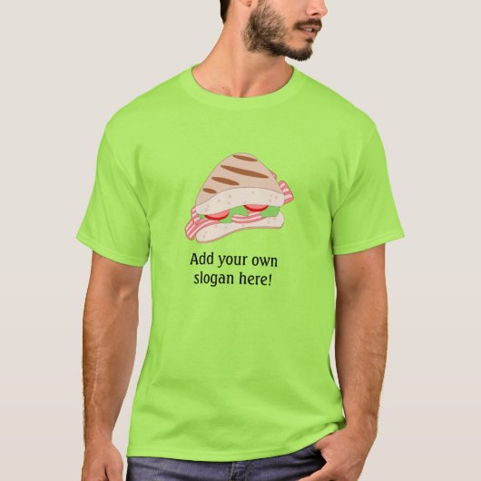 BLT Sandwich: Anpassbarer Slogan T-Shirt (Vorderseite)