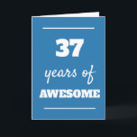 Blue 37. Geburtstagskarte Karte<br><div class="desc">Blue 37 Jahre phantastische Karte für seinen 30. Geburtstag,  die Sie leicht personalisieren können,  wenn Sie die innere Karte Nachricht gewollt.</div>