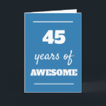 Blue 45. Geburtstagskarte Karte<br><div class="desc">Blue 45 Jahre phantastische Karte für seinen 45. Geburtstag,  die Sie leicht personalisieren können,  wenn Sie die innere Karte Nachricht gewollt.</div>